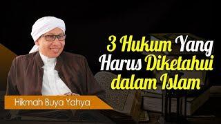 3 Hukum Yang Harus Diketahui dalam Islam - Hikmah Buya Yahya