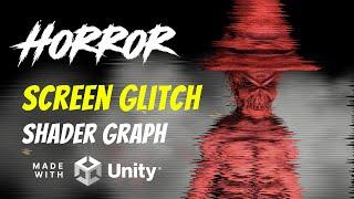 Unity Shader Graph Tutorial: Creating a Horror Glitch Effect