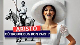 ARISTOCRATES : Où TROUVENT-ILS les BONS PARTIS ?