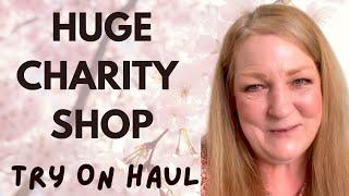 Huge Charity Shop /  Thrift Store Try On Haul