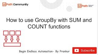 UiPath - Datatables, How to use GroupBy with SUM and COUNT functions