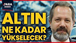 Altın Düşecek Mi, Yükselecek Mi? İşte Yeni Altın Tahmini! İslam Memiş Önemli Açıklamalar