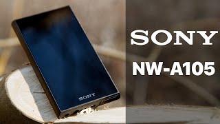 Sony NW-A105 | ОТЛИЧНЫЙ Hi-Fi ПЛЕЕР ИЛИ КОНКУРЕНТ БЮДЖЕТНЫМ ЦАПОУСИЛИТЕЛЯМ?