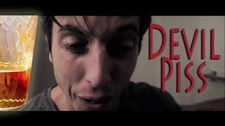 Devil Piss - A Horror-ish Parody By Sawyer Hartman