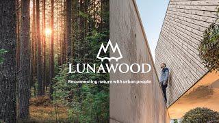 Lunawood Story - Reconnecting nature with urban people