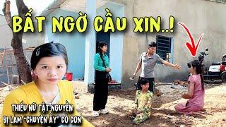 Thiếu nữ 17 tuổi tật nguyền "Cầu Xin" anh chủ thầu giúp làm điều này khiến ai cũng bất ngờ