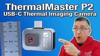 ThermalMaster P2: TINY USB-C Thermal Imaging Camera - Is it better than Topdon?