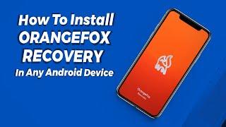 How to Install ORANGE FOX RECOVERY in any android device, OTA Support | Hindi