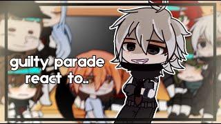 | past guilty parade react to each other | 1/? | раз, два мотор! | Guilty parade |