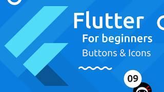 Flutter Tutorial for Beginners #9 - Buttons & Icons