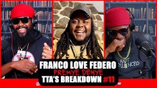 FRANCO LOVE FEDERO | TTA'S BREAKDOWN #11