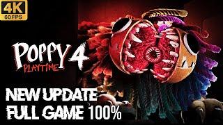 Poppy Playtime Chapter 4 - NEW UPDATE FULL Game Walkthrough 100% - NO DEATHS (4K60fps)