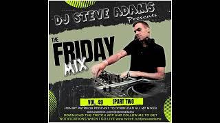 The Friday Mix Vol  49 Part Two