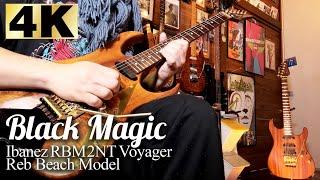 【4K】 Ibanez RBM2NT Voyager ! Black Magic Guitar Cover – Shredding with Reb Beach Signature  