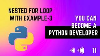 #11 Nested for loops Explained part 3 | Python Tutorial Series | EMC Academy