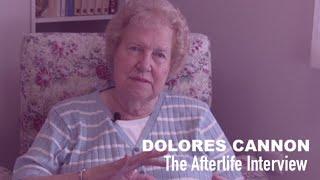 The Afterlife Interview with DOLORES CANNON