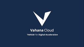 Quick Overview of Vahana Cloud - Low-Code/No-Code platform