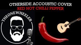 Otherside (Red Hot Chili Pepper) Cover By TheOneWheeler