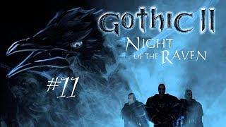 Прохождение Gothic 2: Ночь Ворона  Ч.11 - Смерть бандитам!!!