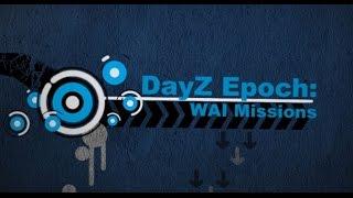 DayZ Epoch Tutorials: Epoch WAI Missions Mod Install