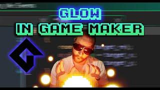 Glow in Game Maker Studio