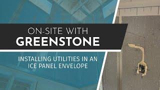 On-site With Greenstone | Installing Utilities Into An ICE Panel Envelope