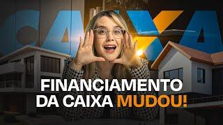 NOVAS REGRAS DO FINANCIAMENTO DA CAIXA ECONÔMICA