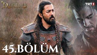 Diriliş Ertuğrul 45. Bölüm