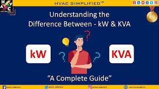 Difference between kW & KVA (kilowatts & kilovolt amperes) - “A Complete Guide”