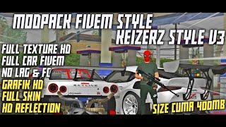 MOD PACK FIVEM X MONTAGE KEIZERZ STYLE TERBARU  - GTA SA ANDROID ‼️