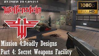 Return to Castle Wolfenstein - Mission 4: Deadly Designs - Part 4: Secret Weapons Facility