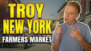 Troy New York Farmers Market | Living In Albany New York