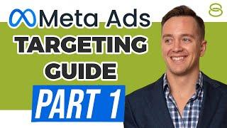  Guide to Meta Ads Targeting | Part 1