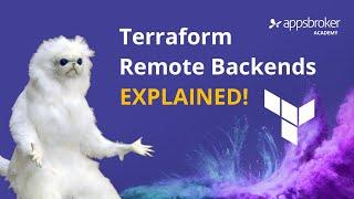 Terraform remote state backends explained | Appsbroker Academy