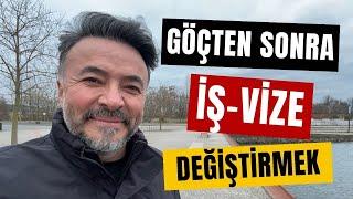 ALMANYA'YA GÖÇ ETTİKTEN SONRA İŞ DEĞİŞTİRMEK! VİZE TÜRÜNÜ DEĞİŞTİRMEK MÜMKÜN MÜ? @benyuxel
