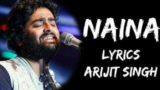 Naina Jo Saanjhe Khwab Dekhte The Naina (Lyrics) - Arijit Singh | Lyrics Tube