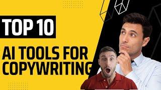 Top 10 AI Tools for Copywriting