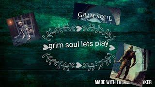 Grim soul survival lets play 1