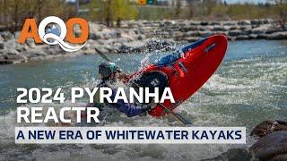 The New Pyranha ReactR | Overview