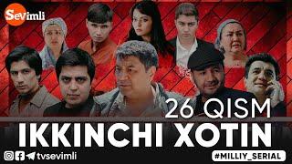 "IKKINCHI XOTIN" O'TKIR SYUJETLI, DRAMATIK MILLIY SERIAL 26-QISM