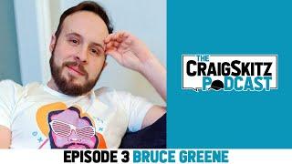 Bruce Greene: From G4 to Machinima to Funhaus to Independence | The CraigSkitz Podcast Episode 3