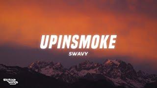 Swavy - Upinsmoke (Lyrics)