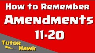 How to Remember Amendments 11-20