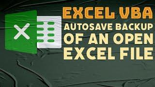 VBA- AutoSave backup of an open Excel File