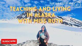 Living in Alaska with Miss Ruth