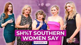 Sh%t Southern Women Say, Episode 14