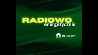 RADIOWO - ENERGETYCZNIE 12/2022-  Dj Fąfer prezentuje