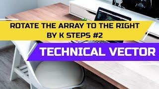 Rotate Array to the right by k steps | Array Rotation | Optimized Approach | O(N) Solution