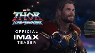 Marvel Studios' Thor: Love and Thunder | Official IMAX® Teaser