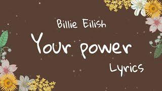 Billie​ Eilish​-your​ power​(lyrics​)​